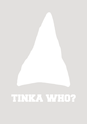 “Tinka who?” plakat